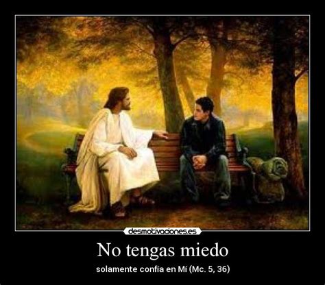 No Tengas Miedo Desmotivaciones