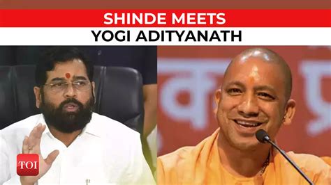 Maharashtra Cm Eknath Shinde Meets Up Cm Yogi Adityanath Before