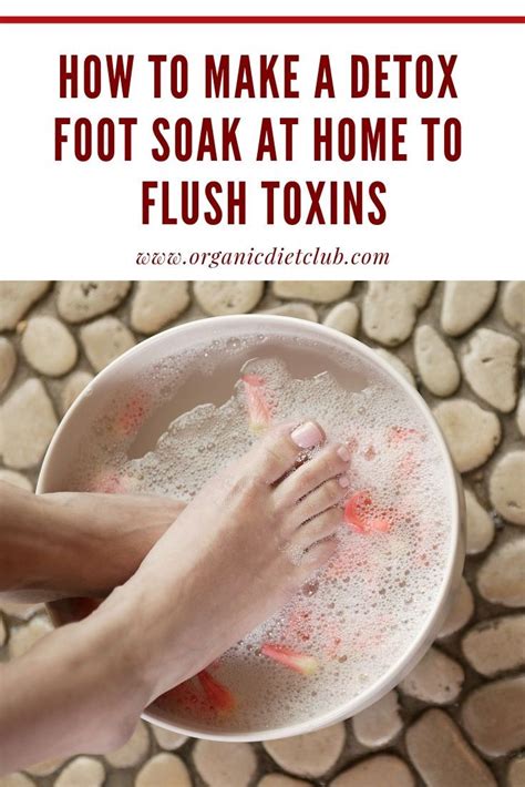 How To Make A Detox Foot Soak At Home To Flush Toxins Foot Detox Soak Foot Detox Foot Soak