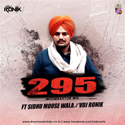 295 Remix Sidhu Moose Wala Vdj Ronik Downloads4djs