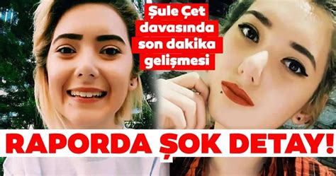 Şule Çet Davasında Son Dakika Gelişmesi Rapor çıktı Halıfleks