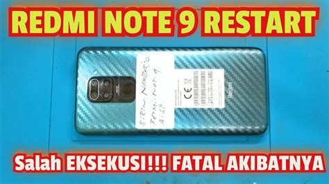 SERVIS HP REDMI NOTE 9 RESTART TERUS MENERUS YouTube