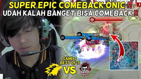 Super Epic Comeback Onic Gila Banget Dibantai Early Gamenya Bisa