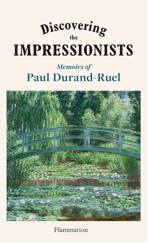 Discovering The Impressionists Memoirs Of Paul Durand Ruel Amazon Co