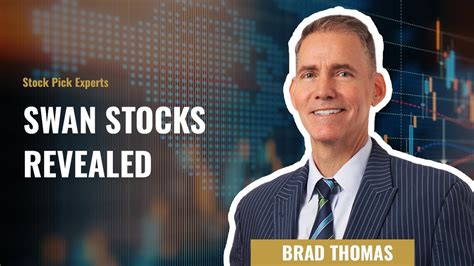 Brad Thomas SWAN Stocks Low Risk High Reward Investing Strategy