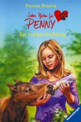 Sieben Pfoten F R Penny Ein Fohlen Fr Hling Von Thomas C Brezina Bei