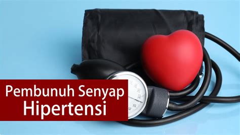 Pembunuh Senyap Hipertensi