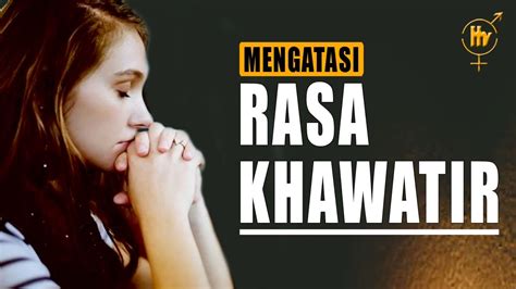 Mengatasi Rasa Khawatir YouTube