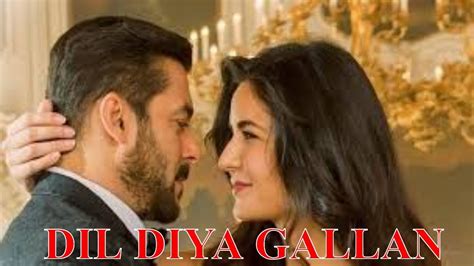 Dil Diyan Gallan Tiger Zinda Hai Salman Khan Katrina Kaif Atif