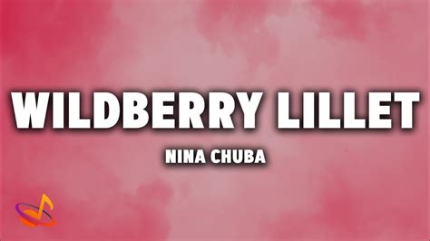 Nina Chuba Wildberry Lillet Lyrics Youtube