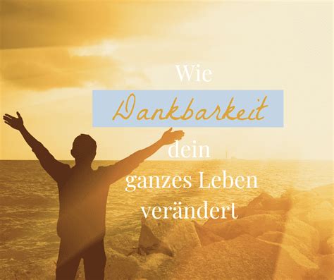 Wie Dankbarkeit Dein Ganzes Leben Ver Ndert Maas Magazin