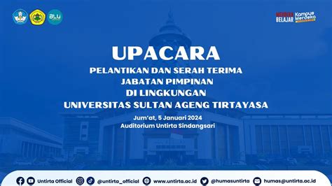 Upacara Pelantikan Serah Terima Jabatan Pimpinan Untirta Youtube