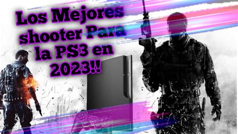 Los Mejores Y Más Épicos Juegos Shooters Para La Ps3 Youtube