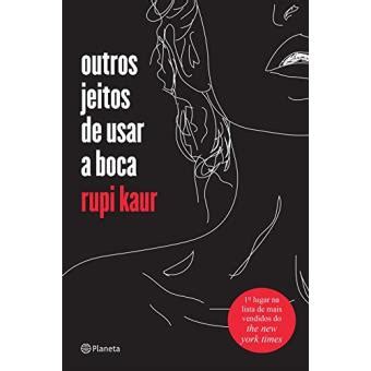 Outros Jeitos De Usar A Boca Rupi Kaur Cartonado Rupi Kaur Compra