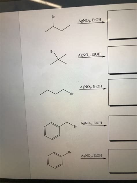 Solved Br AgNO3 EtOH Br AgNO3 EtOH AgNO3 EtOH Br AgNO3 Chegg