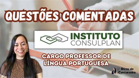 QUESTÕES COMENTADAS INSTITUTO CONSULPLAN Prova Prefeitura de