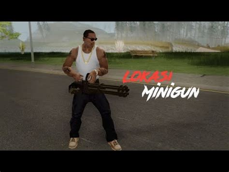 Cara Mendapat Kan Minigun Tanpa Cheat GTA SA YouTube