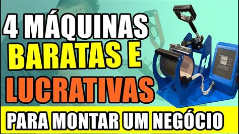 M Quinas Simples Baratas E Lucrativas Para Come Ar Um Pequeno