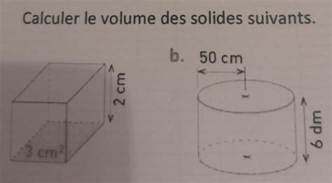 Calculer Le Volume Des Solides Suivants Aidez Moi Sil Vous Plait Nosdevoirsfr