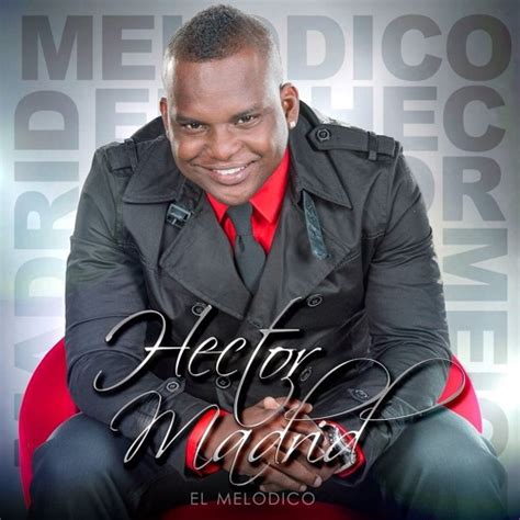 Stream Hector Madrid Music Listen To Songs Albums Playlists For