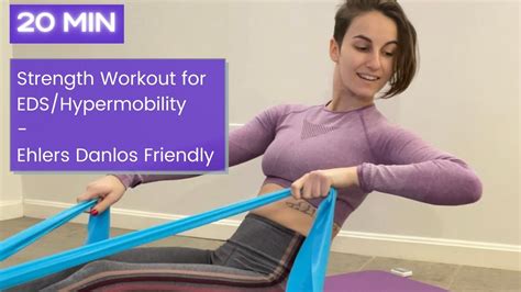 20 Minute Strength Workout For Eds Hypermobility Ehlers Danlos Friendly Resistance Band