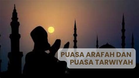 Niat Puasa Sunnah Arafah Dan Tarwiyah Puasa 2 Hari Yang Pahalanya