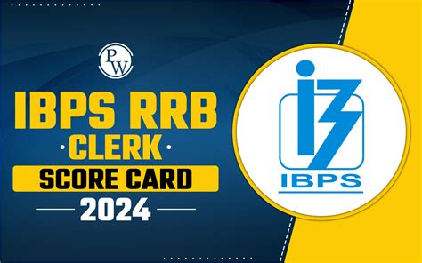 IBPS RRB Clerk Mains Score Card 2024 Out Final Marks Score Card Link