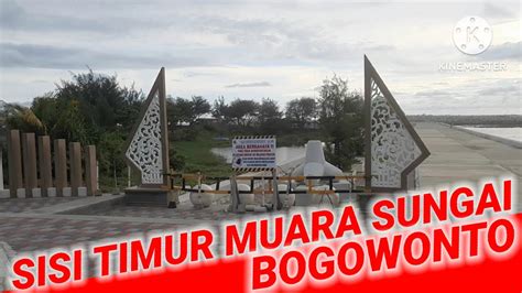 Muara Sungai Bogowonto Sisi Timur Youtube