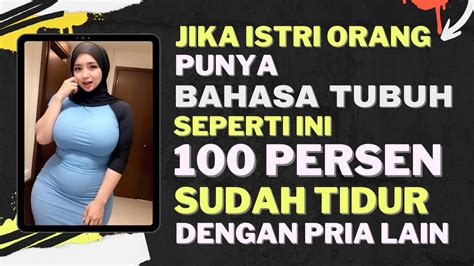 Jika Istri Orang Punya Bahasa Tubuh Seperti Ini 100 Sudah Tidur