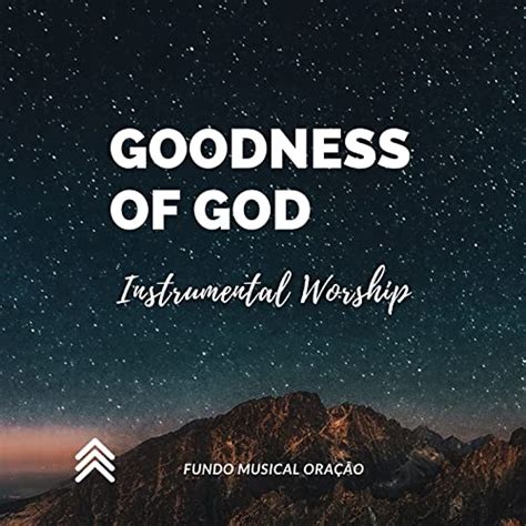 Play Goodness Of God Instrumental Worship by Fundo Musical Oração on