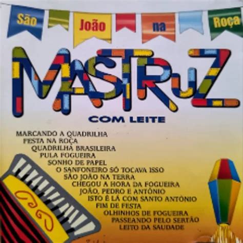 Mastruz Leite São João Na Roça Forró Sua Música