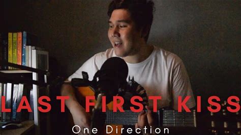 LAST FIRST KISS One Direction Cover YouTube