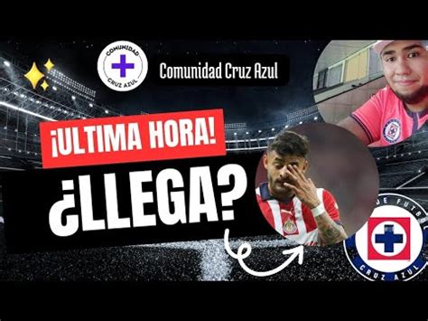 ULTIMA HORA Cruz Azul NUEVO ACERCAMIENTO por ALEXIS VEGA OPCIÓN