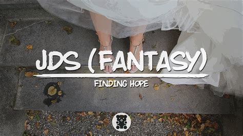 Finding Hope Jds Fantasy Lyrics Video Youtube