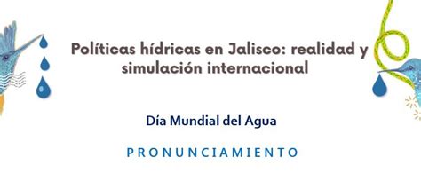 Pronunciamiento Día Mundial del Agua Políticas hídricas en Jalisco