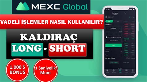 MEXC BORSASI VADELİ KALDIRAÇLI İŞLEMLER NASIL KULLANILIR 1 000 Dolar