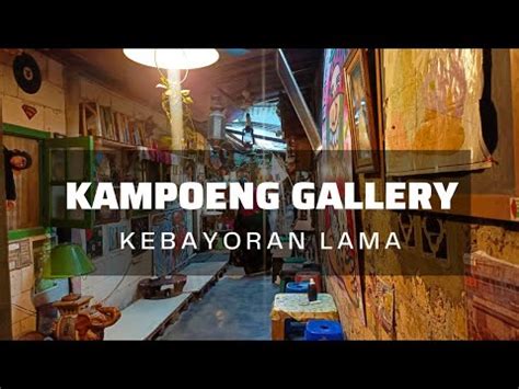 Kampoeng Gallery Kebayoran Lama Jakarta Berburu Barang Antik Sambil