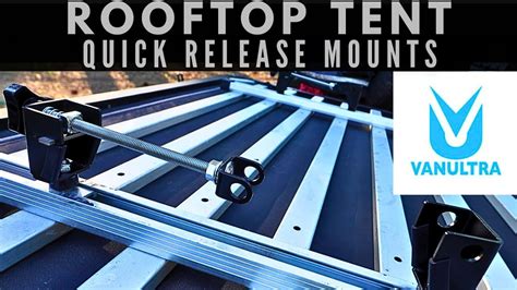 The Vanultra Quick Release Rooftop Tent Mounts The Easiest Way To