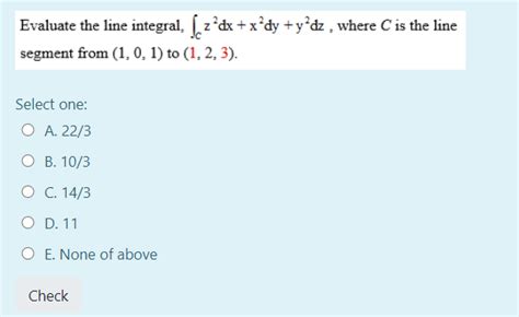 Solved Evaluate The Line Integral [ Zdx Xdy Y’dz Where