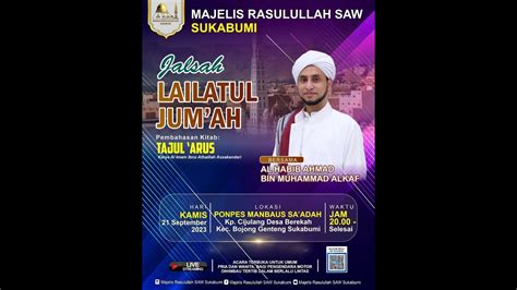 Live Jalsah Lailatul Jum Ah Majelis Rasulullah Saw Sukabumi