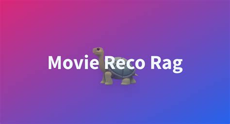 Movie Reco Rag - a Hugging Face Space by praneethys