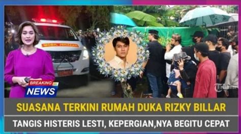 CEK FAKTA Kabar Duka Rizky Billar Lesti Kejora Sampai Menangis