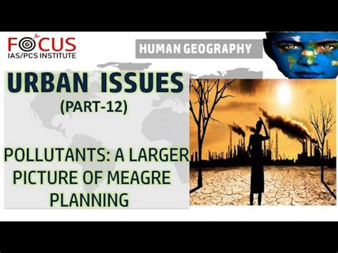 Ias Pcs Human Geography Lecture Pollutants A Larger Picture Of