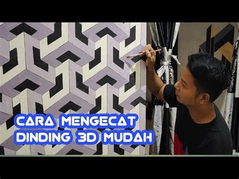 Cara Mengecat Dinding 3d Sangat Mudah YouTube