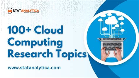 100 Cloud Computing Research Topics Explore Now