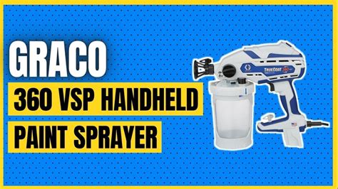 Graco 17d889 Truecoat 360 Vsp Handheld Paint Sprayer Youtube