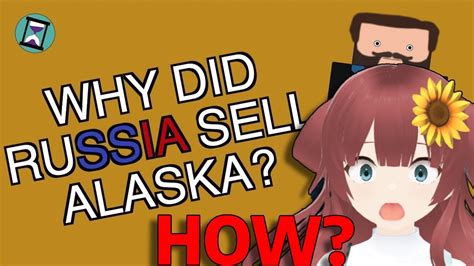 WHY VTuber Reacts To Why Did Russia Sell Alaska To America History