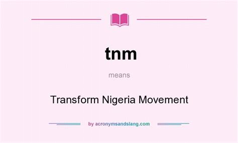 tnm - Transform Nigeria Movement in Undefined by AcronymsAndSlang.com