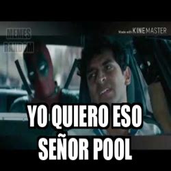 Meme Personalizado Yo quiero eso señor Pool 32438824