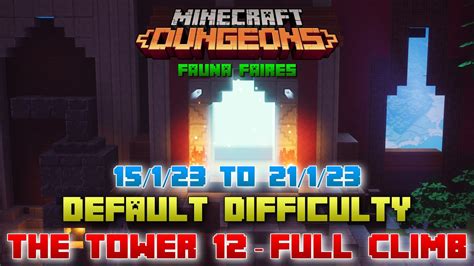 The Tower 12 Default Full Climb Guide Strategy Minecraft Dungeons